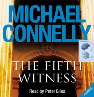 The Fifth Witness written by Michael Connelly performed by Peter Giles on CD (Abridged)